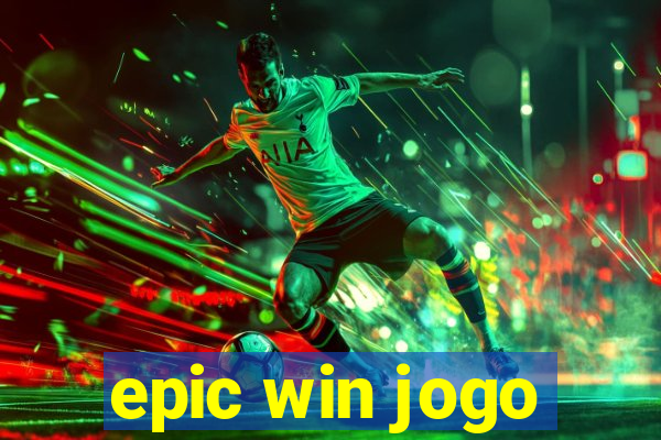 epic win jogo